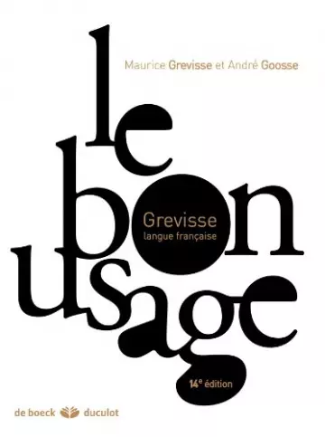 LE GREVISSE - LE BON USAGE - GRAMMAIRE FRANÇAISE.