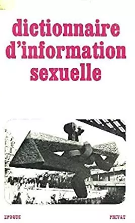 Dictionnaire d’Information Sexuelle – Paul Bertrand
