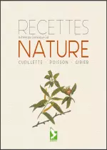 Recettes nature: Cueillette, poisson, gibier