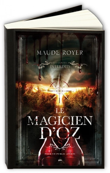 Les contes interdits - Le magicien d'Oz  Maude Royer