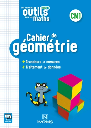 Les nouveaux Outils pour les maths - Cahier de géométrie - CM1