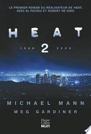 Heat 2 -  Michael Mann, Meg Gardiner