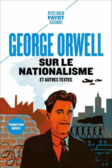 SUR LE NATIONALISME ET AUTRES TEXTES • GEORGE ORWELL