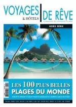 Voyages et Hôtels de rêve Hors Série N°1 - Juin/Aout 2017