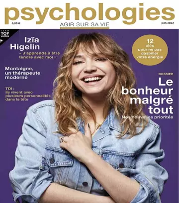 Psychologies Magazine N°434 – Juin 2022