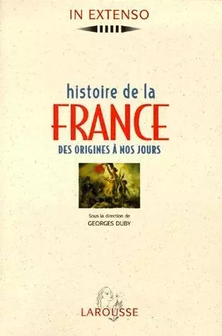 HISTOIRE DE LA FRANCE DES ORIGINES À NOS JOURS