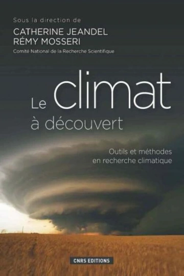 LE CLIMAT À DÉCOUVERT - CATHERINE JEANDEL, RÉMY MOSSERI