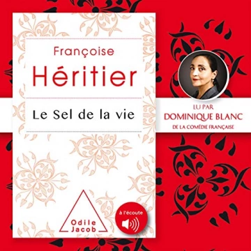 Françoise Héritier Le Sel de la vie
