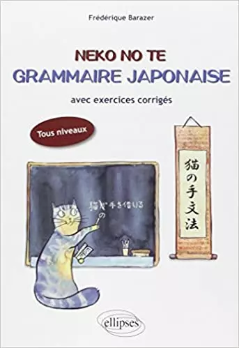 Neko No Te - Grammaire Japonaise (Frédérique Barazer)