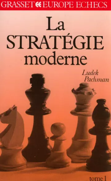 La Strategie Moderne aux Echecs Tomes 01 à 03