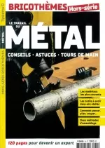 Système D Bricothèmes Hors Série : Le travail du métal - Novembre 2017