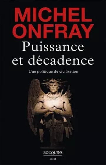 Puissance et décadence  Michel Onfray