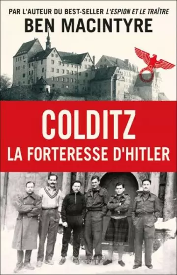 Colditz : La forteresse d'Hitler  Ben Macintyre