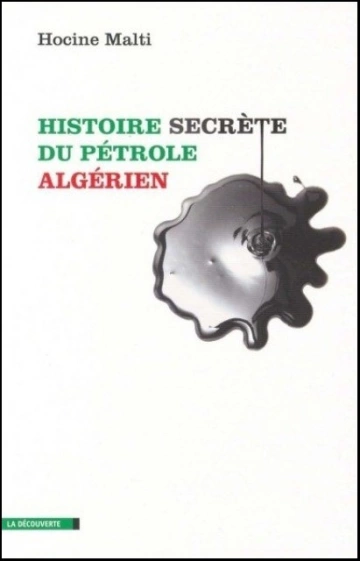 Malti Hocine - Histoire secrète du pétrole algérien