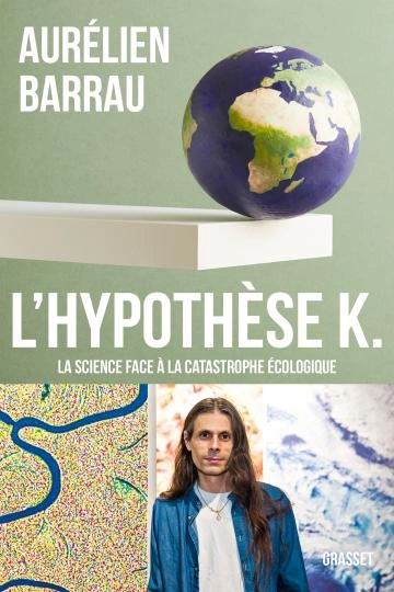 L'hypothèse K.la science face à la catastrophe écologique