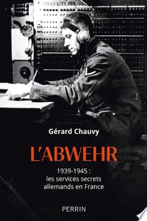 L'Abwehr Gérard Chauvy