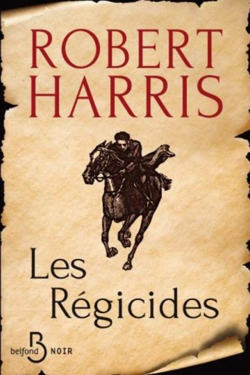 ROBERT HARRIS - LES RÉGICIDES
