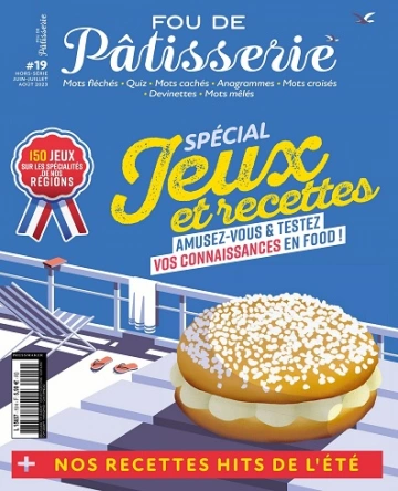 Fou De Pâtisserie Hors Série N°19 – Juin-Août 2023