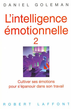 L'INTELLIGENCE EMOTIONNELLE 2 - DANIEL GOLEMAN