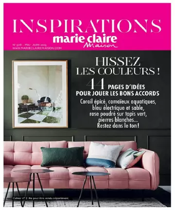 Inspirations Marie Claire Maison N°509 – Mai-Juin 2019