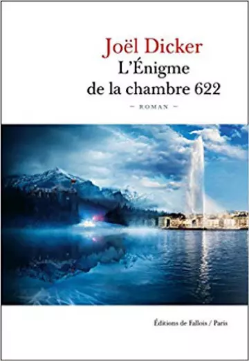 L'Énigme de la Chambre 622 – Joël Dicker