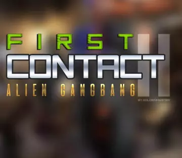 First Contact 11 - Alien Gangbang