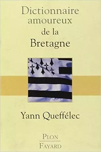 DICTIONNAIRE AMOUREUX DE LA BRETAGNE