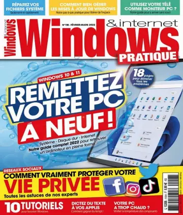 Windows et Internet Pratique N°118 – Février-Mars 2022