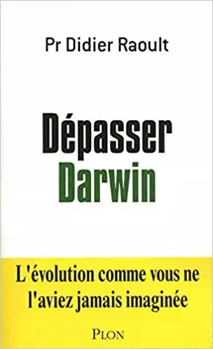DÉPASSER DARWIN - DIDIER RAOULT