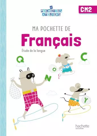 Ma pochette de Français - Étude de la langue - CM2