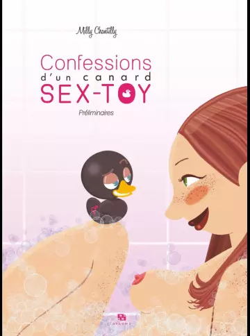 Confessions d'un canard Sex-toy - Tome 1 - Préliminaires