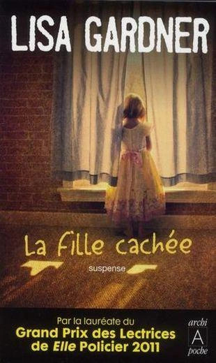 LISA GARDNER - LA FILLE CACHEE