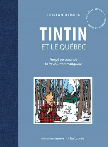 Tintin et le Québec Hergé au cœur de la Révolution tranquille