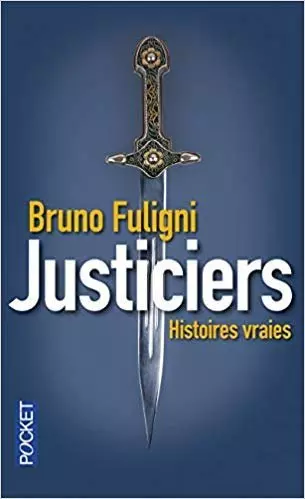 Bruno Fuligni - Justiciers