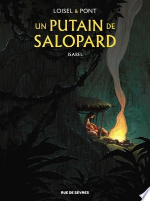 Un putain de salopard - Tome 1 - Isabel