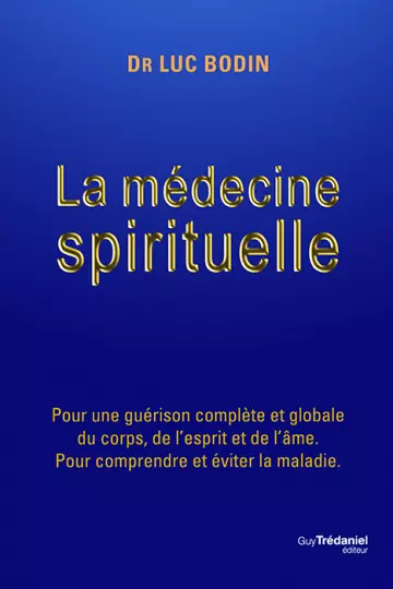 LUC BODIN - LA MÉDECINE SPIRITUELLE