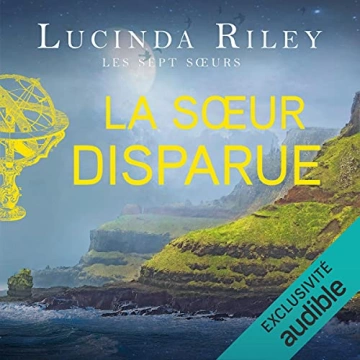 LUCINDA RILEY - LA SŒUR DISPARUE - LES SEPT SŒURS TOME7