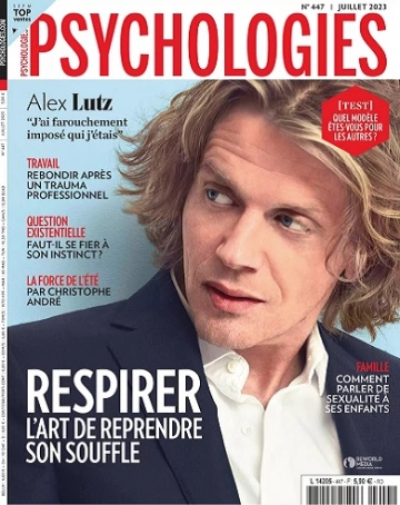 Psychologies Magazine N°447 – Juillet 2023