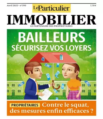 Le Particulier Immobilier N°395 – Avril 2022