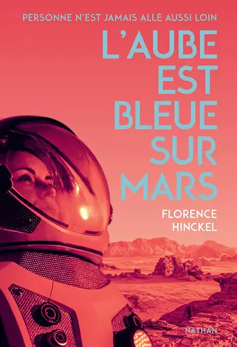 L'aube est bleue sur Mars - Florence Hinckel (2022)