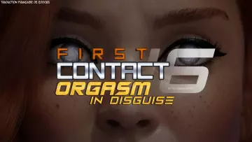 First Contact 16 - Orgasm in disguise