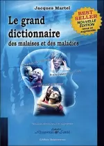 Le Grand Dictionnaire des Malaises et des Maladies