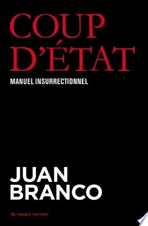 COUP D'ÉTAT MANUEL INSURRECTIONNEL - JUAN BRANCO