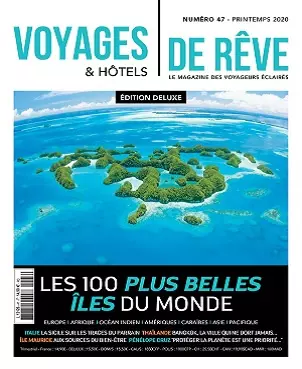 Voyages et Hôtels De Rêve N°47 – Printemps 2020