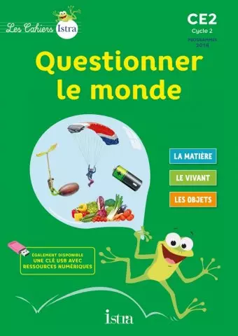 Questionner le monde - ISTRA - CE2 Cycle 2