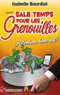Sale temps pour les grenouilles Isabelle Bourdial