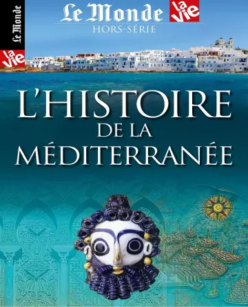 Le Monde et La Vie Hors Série N°29 – Histoire De La Méditerranée 2019