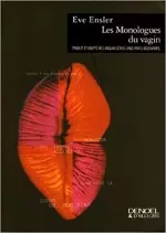 Eve Ensler – Les Monologues du vagin