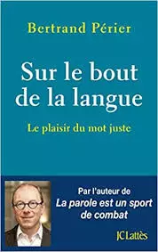 Bertrand Périer - Sur le bout de la langue