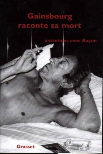 GAINSBOURG RACONTE SA MORT/SERGE GAINSBOURG MORT OU VICES